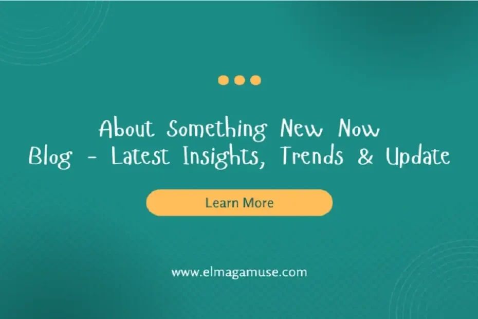 about somethingnewnow.net blog