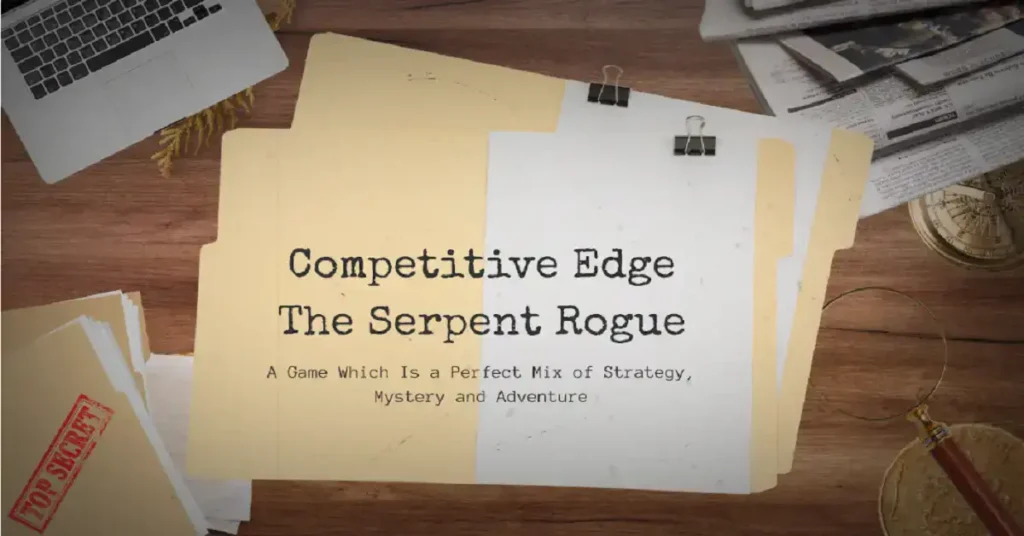 competitive edge theserpentrogue
